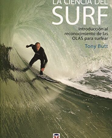 Ciencia del Surf,La: Introducción al reconocimiento de las olas para surfear