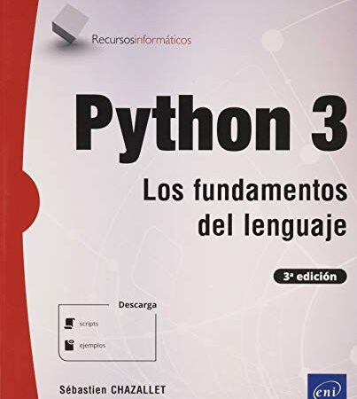 Python 3 - Los fundamentos del lenguaje (3º edición)