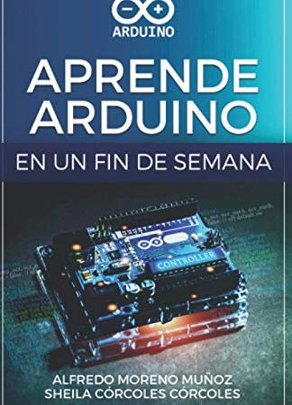 Aprende Arduino en un fin de semana: Versión Blanco y Negro