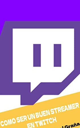 Como Ser Un Buen Streamer En Twitch