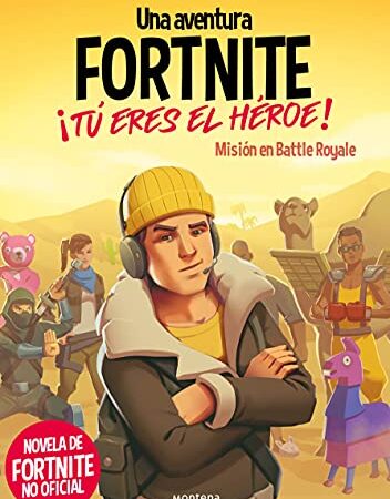 FORTNITE. ¡Tú eres el héroe!: Misión en Battle Royale (Montena)