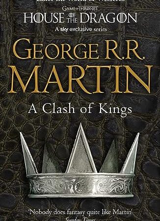 A Clash of Kings: Book 2 of a Song of Ice and Fire (Song of Ice & Fire 2): The bestselling classic epic fantasy series behind the award-winning HBO and Sky TV show and phenomenon GAME OF THRONES